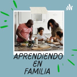 APRENDIENDO EN FAMILIA