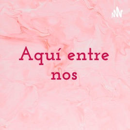 Aquí entre nos🤫