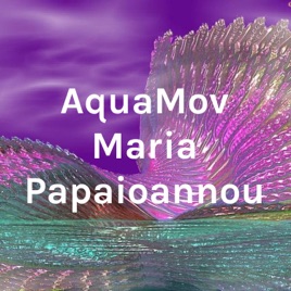 AquaMov Maria Papaioannou