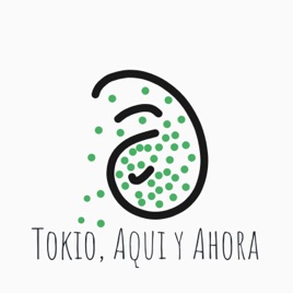 Tokio, Aqui y Ahora