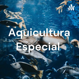 Aquicultura Especial
