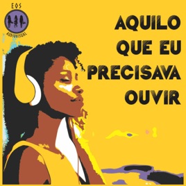 Aquilo que eu precisava ouvir