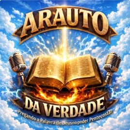 ARAUTO DA VERDADE  " Proclamando a palavra de Deus no poder Pentecostal"  Por Ev. Jeovane Santos