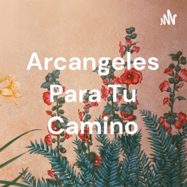 Arcangeles Para Tu Camino
