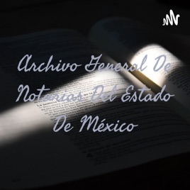 Archivo General De Notarias Del Estado De México