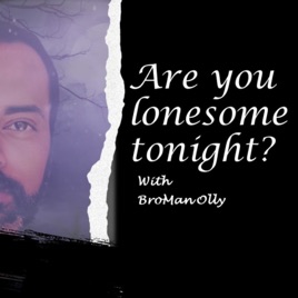 Are you lonesome tonight?