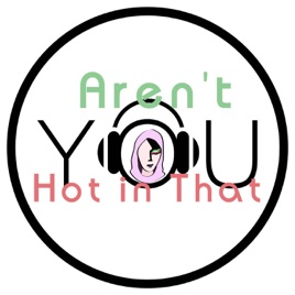 Aren't You Hot In That