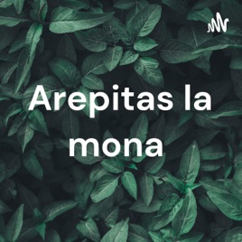 Arepitas la mona