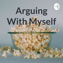 Arguing With Myself