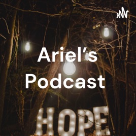 Ariel's Podcast