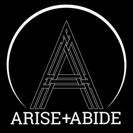 Arise and Abide