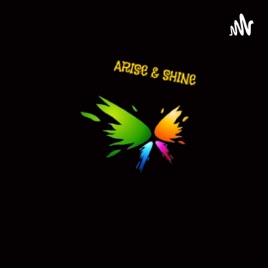 Arise and Shine