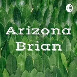 Arizona Brian