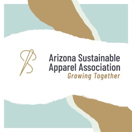 Arizona Sustainable Apparel Association Growing Together