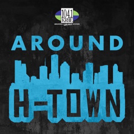 Around H-Town