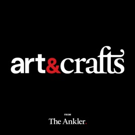 Art & Crafts from The Ankler