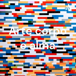 Arte corpo e alma