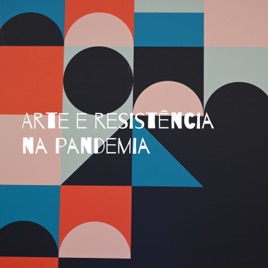 Arte e resistência na pandemia: uma análise das obras marginais
