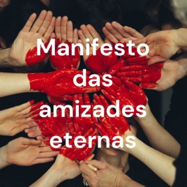 Manifesto das amizades eternas
