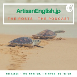 ArtisanEnglish.jp - The Posts - The Podcast