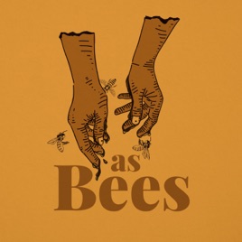 As Bees