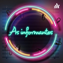 As informantes