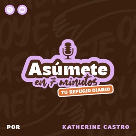Asúmete en 7 minutos: Tu refugio diario para volver a ti.