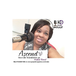 Ascend with Pastor "Dea"