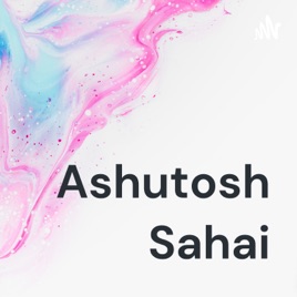 Ashutosh Sahai