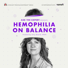 Ask The Expert Presents Hemophilia on Balance