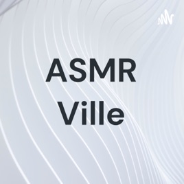 ASMR Ville