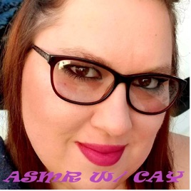 ASMR W/ CAY