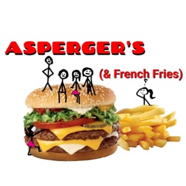 Asperger's & French Fry's