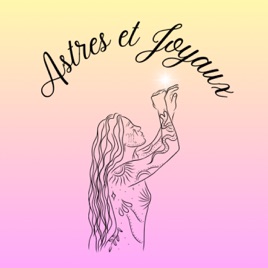 Astres et Joyaux | Podcast Astrologie