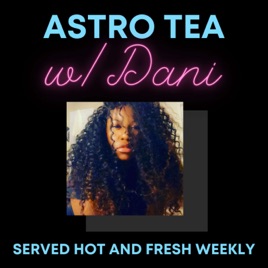 AstroTea with Dani