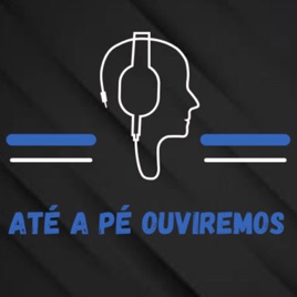 Até a Pé Ouviremos