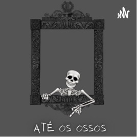 Até os ossos