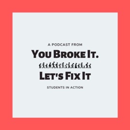 You Broke It. Let's Fix It