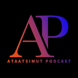 Ataatsimut Podcast