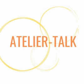 Atelier-Talk