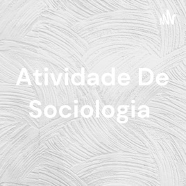 Atividade De Sociologia