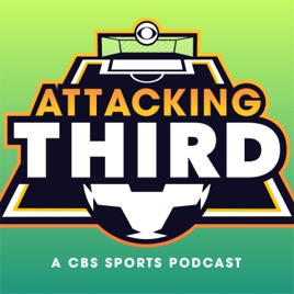 Attacking Third: A CBS Sports Soccer Podcast