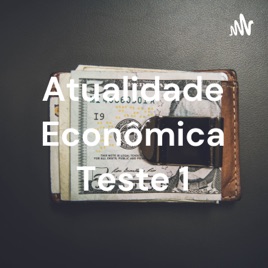 Atualidade Econômica Teste 1
