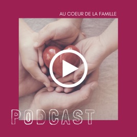 Au cœur de la famille: Ici nous parlons de la famille sous toutes ses formes.