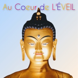 Au Cœur de l'Éveil un podcast sur la Bodhicitta