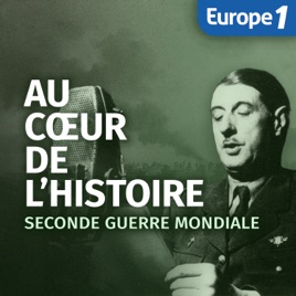 Au Cœur de l'Histoire Seconde Guerre mondiale