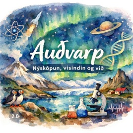 Auðvarp - Nýsköpun, Vísindin og við