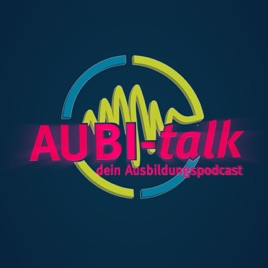 AUBI-talk - dein Ausbildungspodcast