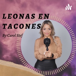 Leonas en Tacones BY Carol Stef