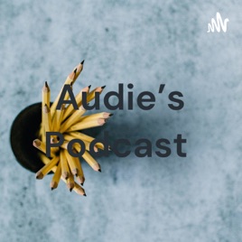 Audie's Podcast